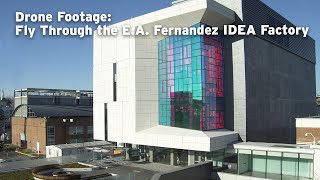 Drone Footage: Fly Through the E.A. Fernandez IDEA Factory