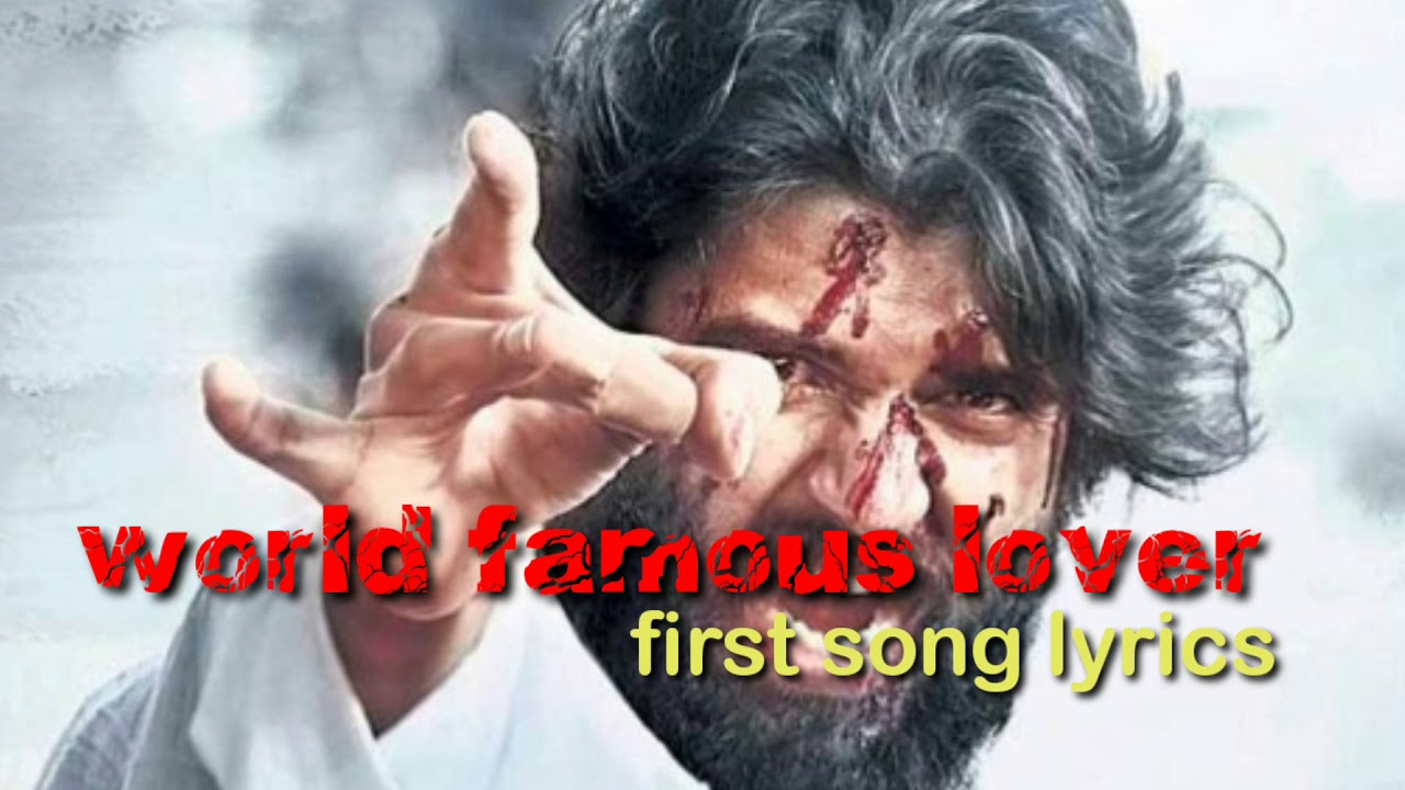 World famous lover first song lyrics vijaydevarakonda YouTube