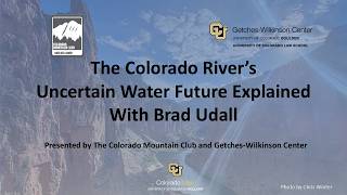 The Colorado River's Uncertain Water Future Explained - with Brad Udall