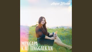 Mengapa Kau Tinggalkan