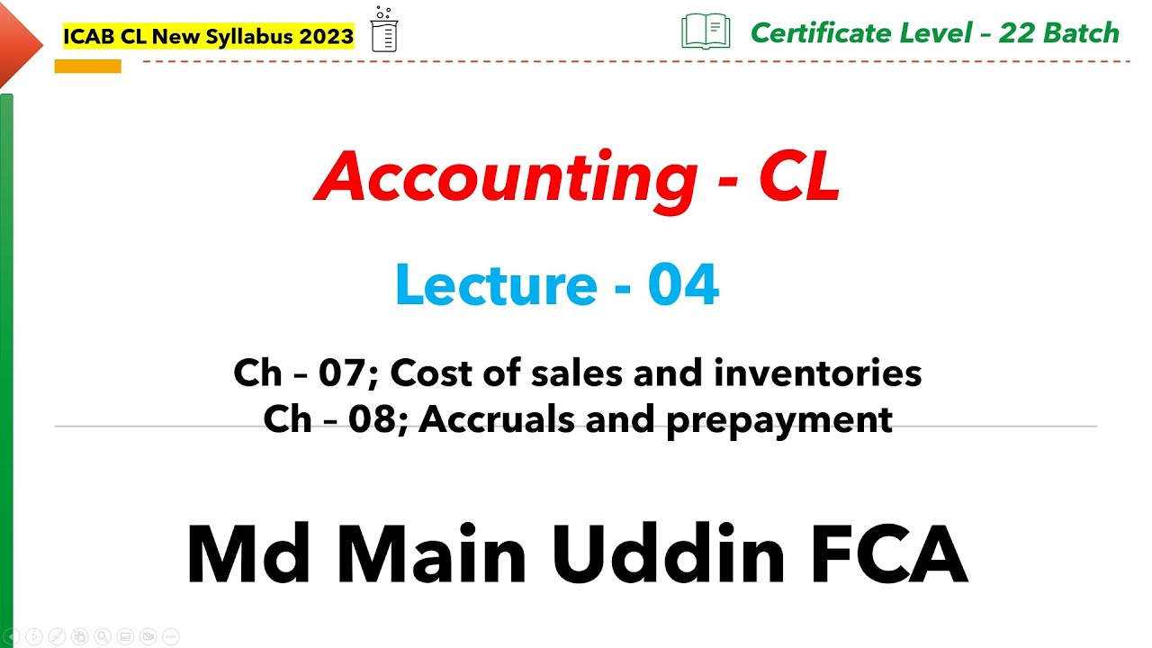 Accounting Lecture 04 Md Main Uddin FCA ICAB CL 05 May 2025 - YouTube