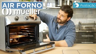 Avaliação do FORNO ELÉTRICO com AIR FRYER Mueller Air Forno MFB35G | Harpyja