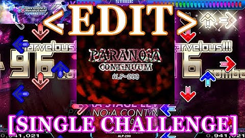【DDR XX / EDIT】 PARANOiA CONTiNUUM [SINGLE CHALLENGE] Lv.17