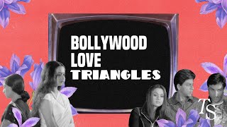 Why is Bollywood Obsessed with Love Triangles?