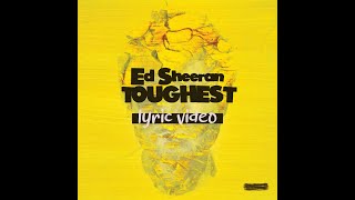 Ed Sheeran - Toughest (Lyrics) [Subtract]