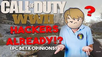 Hackers Already Ruining COD WW2? PC Beta Opinions