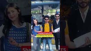 Shaidai Drama Behind The Scenes 3,4,5,6 - BTS#saharhashmi #foryou #trending
