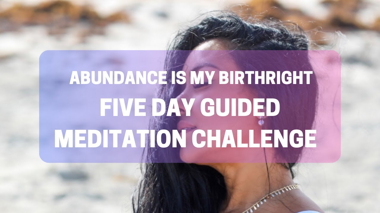 abundance-is-my-birthright-guided-meditation-day-1-youtube