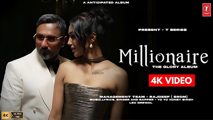 Millionaire Song Full Video | 4K Video | Yo Yo Honey Singh Millionaire Full Song | Bhusan Kumar
