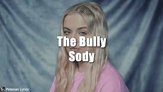 The Bully - Sody (lyrics)