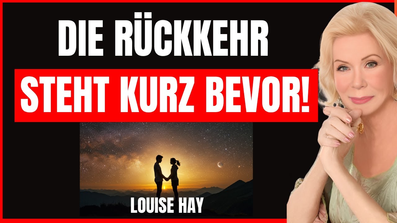 Universum offenbart – Das Schweigen wird enden — Dieser Mann wird dich suchen! | Louise Hay