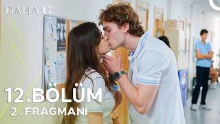 Daha 17 | 12. Bölüm 2. Fragmanı | Gerçeği öğreneceğiz !