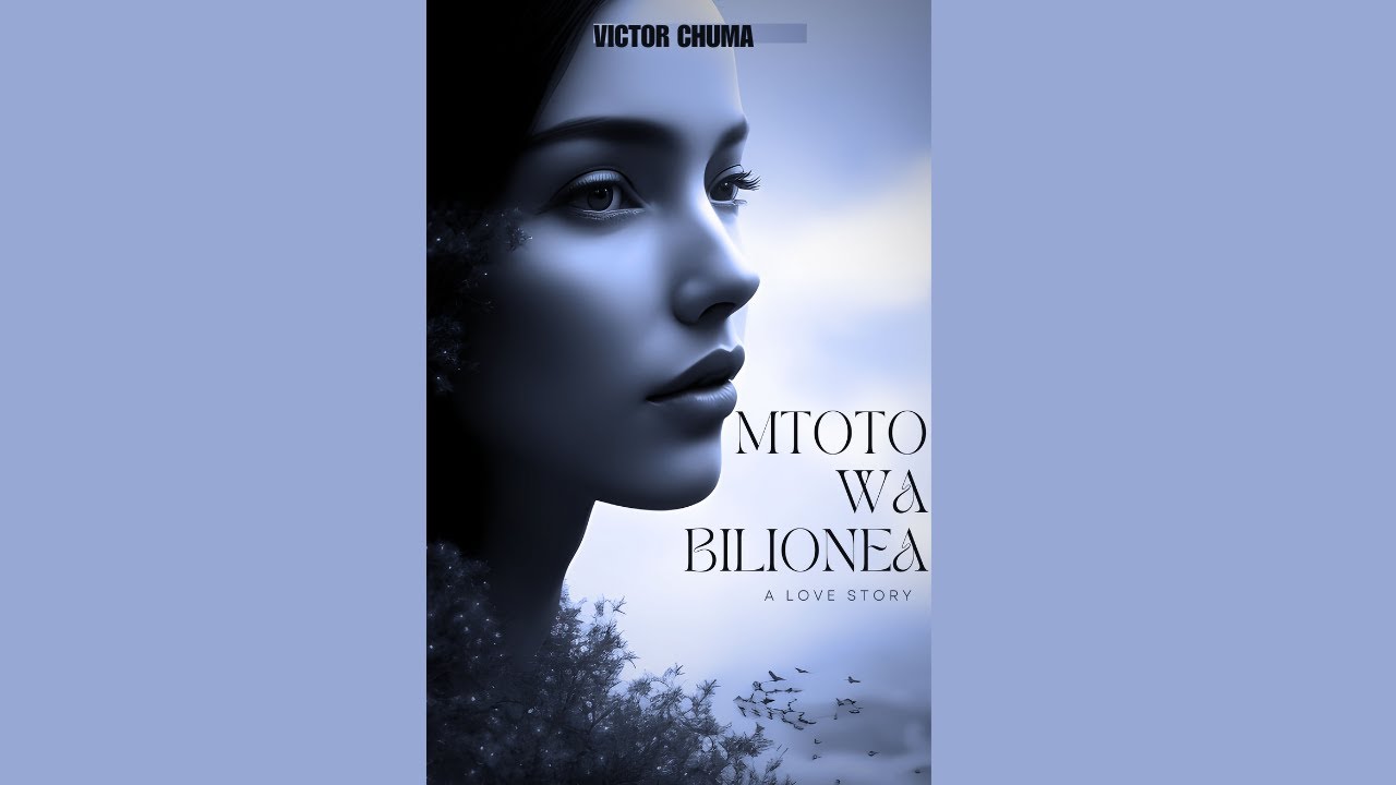 MTOTO WA BILIONEA – A Love Story – Sehemu ya 1 | Simulizi za SnS