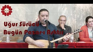 Uğur Sürücü - Bugün Pazar - I Aşktır I Berlin Alevi Toplumu Cemevi I Nisan 2022