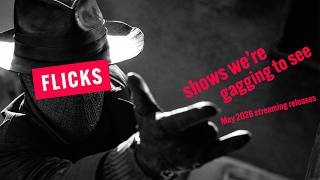 12 big shows streaming this May | Flicks ANZ