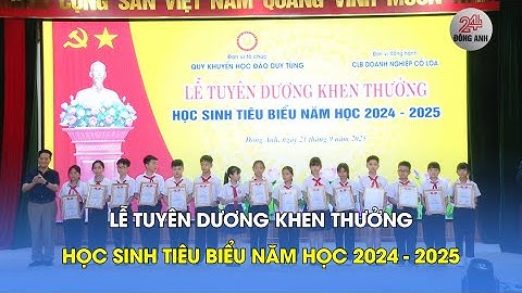LỄ TUYÊN DƯƠNG KHEN THƯỞNG HỌC SINH TIÊU BIỂU NĂM HỌC 2024 - 2025