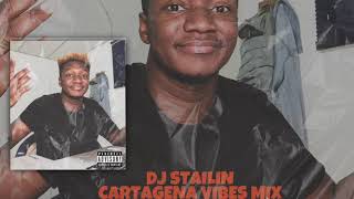 Dj Stailin - Cartagena Vibes Vol. 1 Mix 🇺🇬 🇳🇬 🇸🇱 🇬🇭 🇹🇿