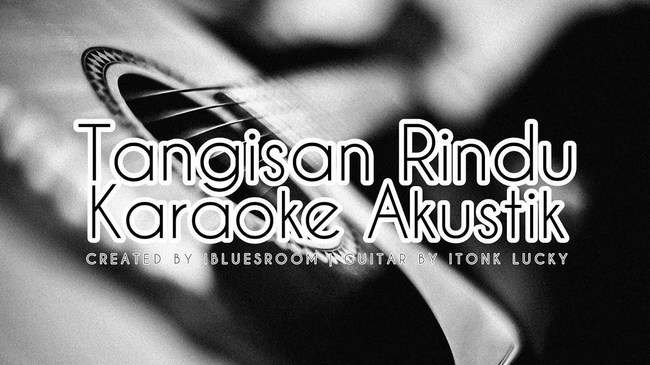 Tangisan Rindu (Karaoke Akustik) | Karaoke Tarling Cirebonan Akustik | Tangisan Rindu Karaoke