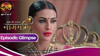 Ishq Ki Dastaan Naagmani | Mohini की चाल होगी क़ामयाब ? | Episodic Glimpse | Dangal TV