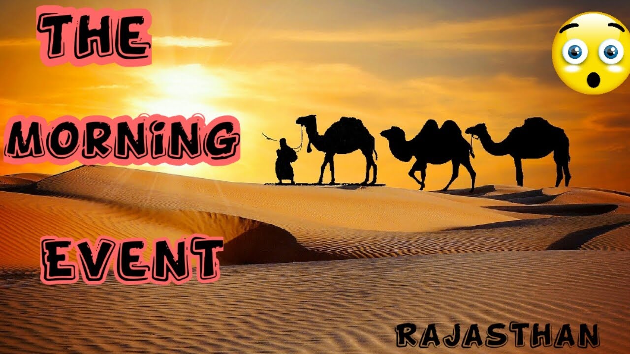 THE MORNING EVENT OF RAJASTHAN,WOW AMAZING SCENE TO VIEW IT|