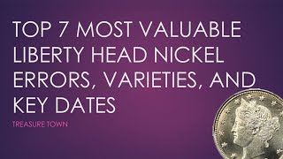 Top 7 Most Valuable V Nickels - Errors, Varieties, and Key Dates