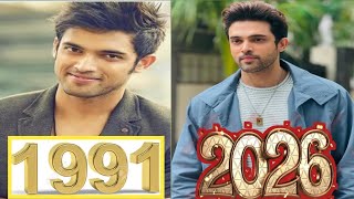 Parth Samthaan (Mahid) journey 1991 Se 2026 Tak Completely Journey 