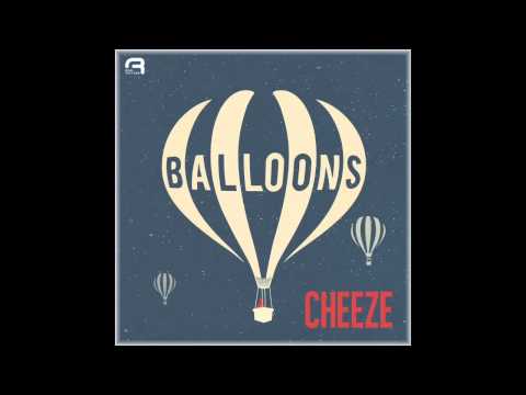 CHEEZE (+) Balloons