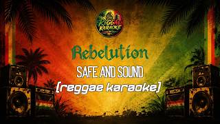 Safe And Sound - Rebelution [Reggae Karaoke]