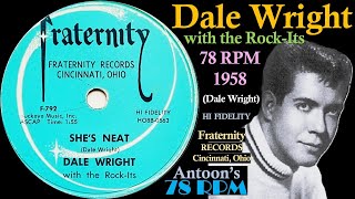 Dale Wright | She's Neat | Fraternity 78 rpm | 1958 USA