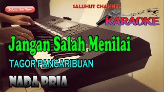 Jangan Salah Menilai karaoke Tagor Pangaribuan Ll Nada Pria Besdo
