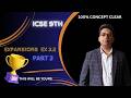ICSE Class 9th Expansions Exercise 3.2 Part 3 by Durgesh Sir