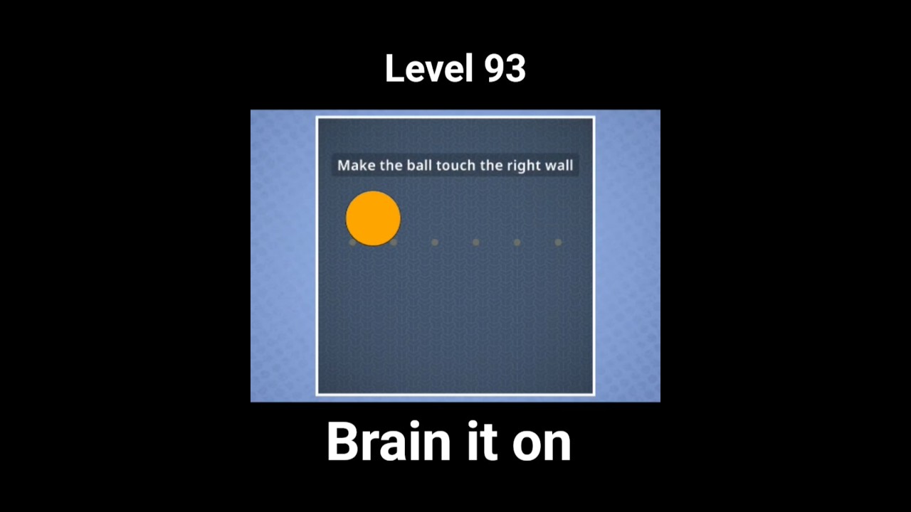 Brain it on level 93 