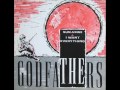 The Godfathers - I Want Everything