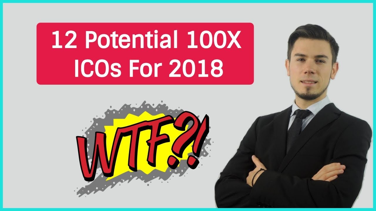 12 New Potential 100x ICOs For 2018