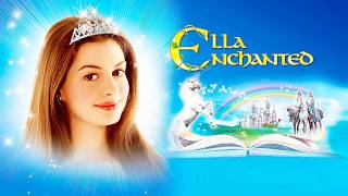 Ella Enchanted 2004 Full Movie Explained & Review | Minnie Driver, Hugh Dancy, Anne Hathaway