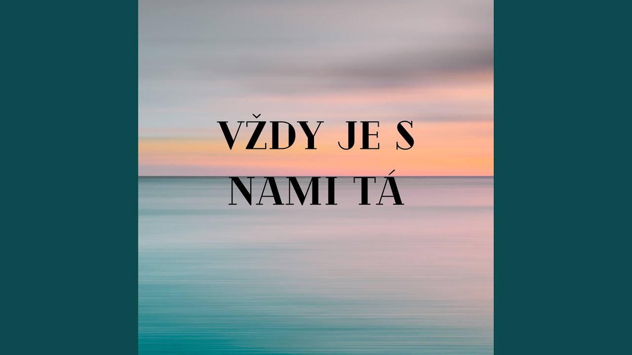 Vždy Je S Nami Tá (En Vivo)