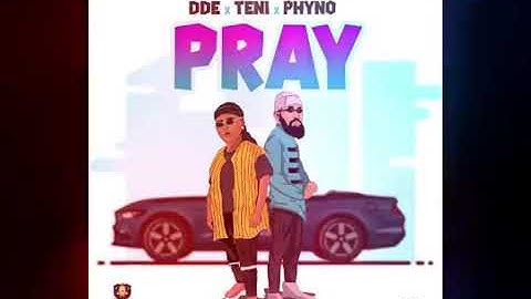 PRAY by DDE x TENI x PHYNO