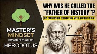 Why Was He Called the “Father of History”? His Surprising Connection with Ancient India! | Herodotus