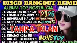 Download Lagu DANGDUT REMIX NOSTALGIA NONSTOP TANPA IKLAN || FULL BASS VIRAL TERBARU 2026  MP3