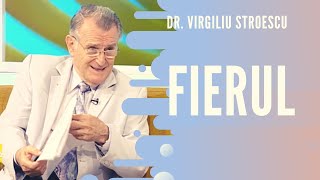 Fierul | Rostul lui in organism si cauzele deficitului | dr. VIRGILIU STROESCU