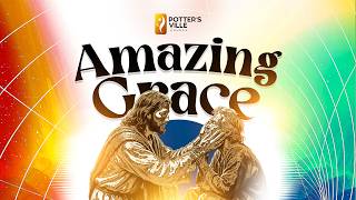 SUNDAY   SERVICE  | AMAZING GRACE |  MAY 17TH, 2026