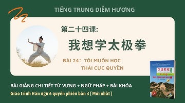 Hán 2 | Bài 24 我学太极拳  | Tự học tiếng Trung từ đầu | HSK2 | Hán ngữ sáu quyển phiên bản ba