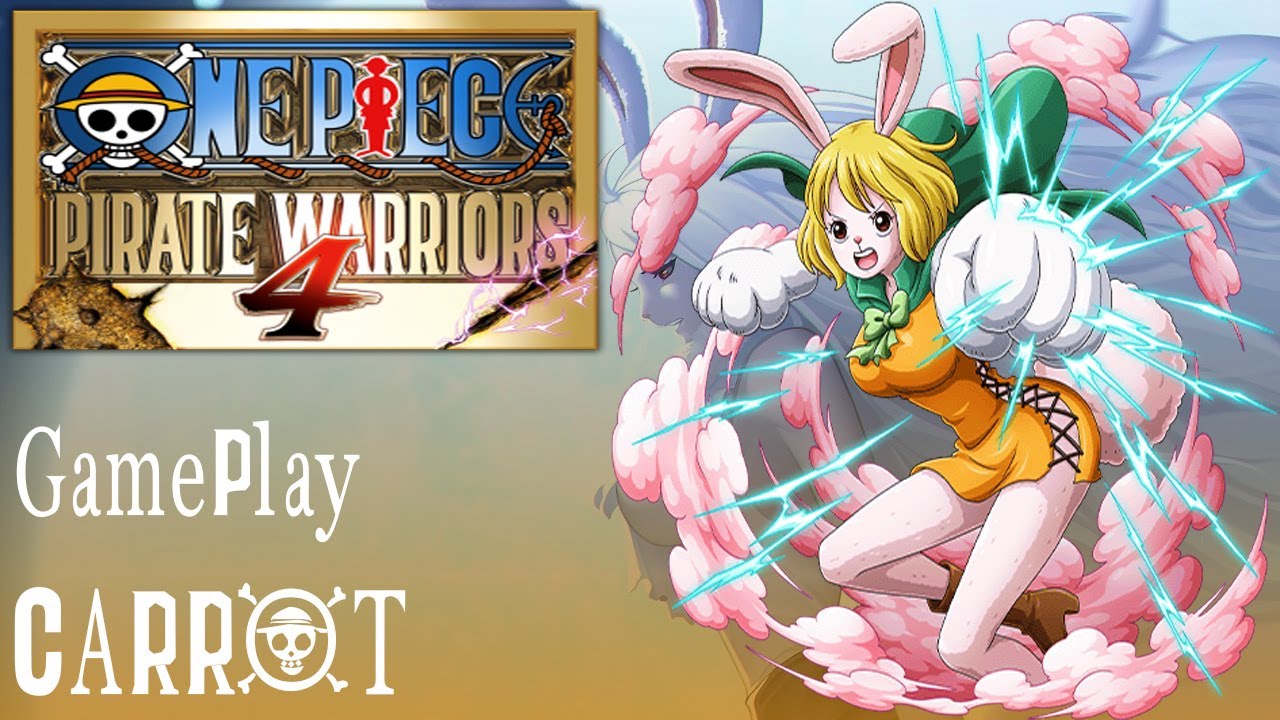 One Piece Pirate Warriors 4 Carrot Gameplay YouTube