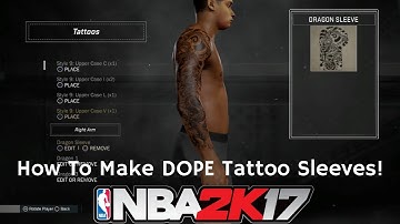 How To Make DOPE Tattoo Sleeves On NBA 2K17! 2K17 MyPlayer - Tips And Tricks