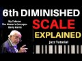 Barry Harris' 6th & Diminished Scale: Explained,  A Jazz Tutorial