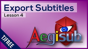 Aegisub Lesson 4 - Save and Export Subtitles
