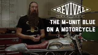 Revival Cycles' Tech Talk - The M-Unit Blue on an Actual Motorcycle