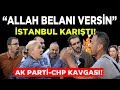 İstanbul karıştı Ak Parti ve CHP 'liler birbirine girdi! Son dakika haberleri canlı yayın Emekli TV