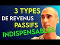 Ces 3 types de revenus passifs sont indispensables