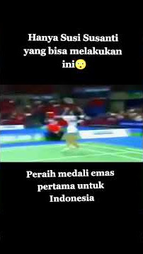 susi Susanti story wa jedag jedug badminton